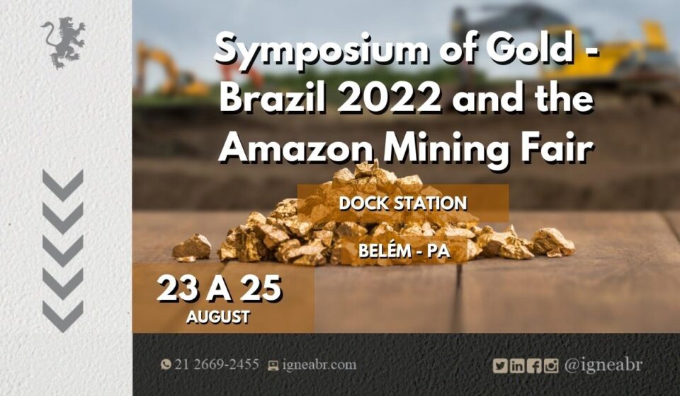 Imagem de pepitas de ouro com moldura da Ígneabr contendo o título " Simpósio do Ouro-Brasil-2022 e Feira de mineração da Amazônia" com a data do dia 23 a 25 de agosto
